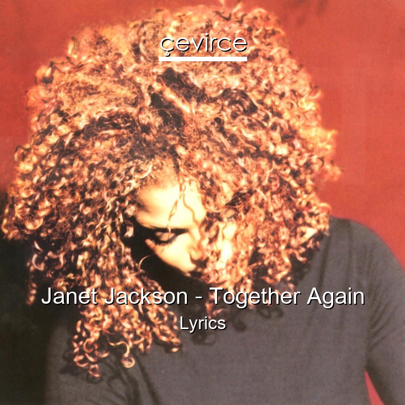 Janet Jackson – Together Again Lyrics