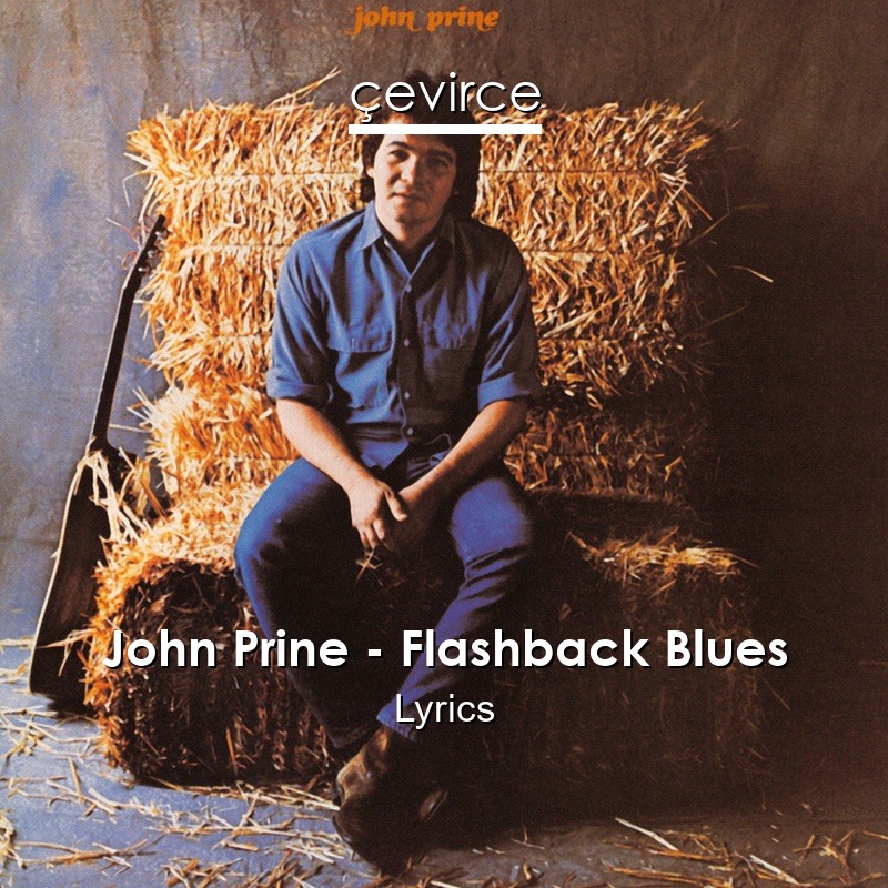 John Prine – Flashback Blues Lyrics