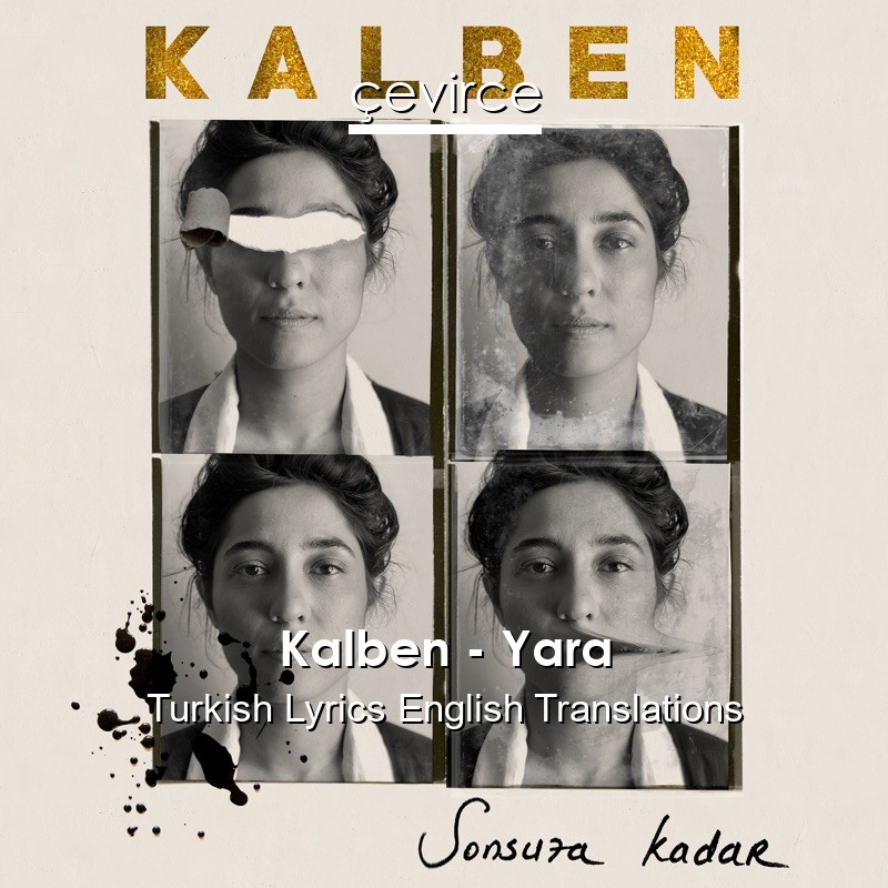Kalben – Yara Turkish Lyrics English Translations
