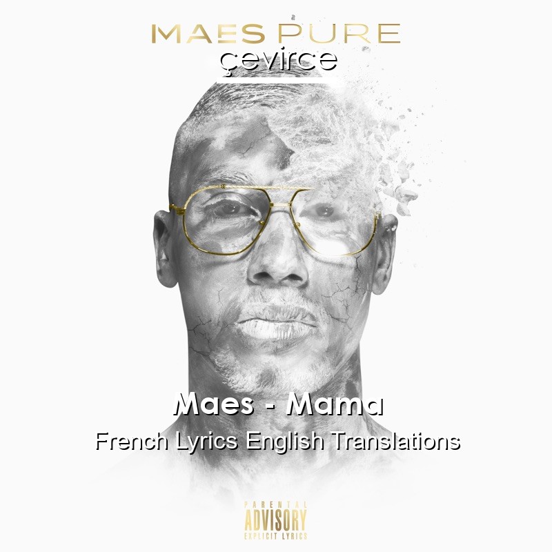 Maes – Mama French Lyrics English Translations