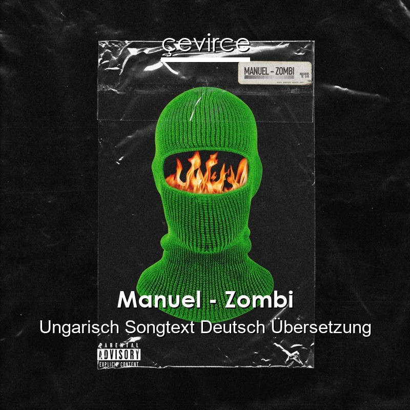 Manuel – Zombi Ungarisch Songtext Deutsch Übersetzung