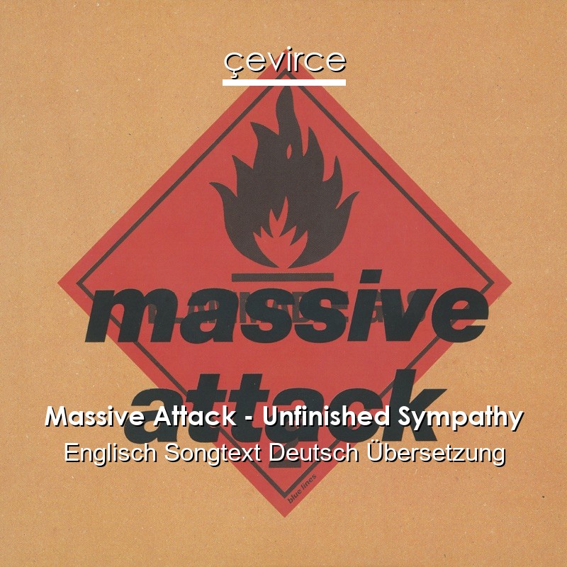 Massive Attack – Unfinished Sympathy Englisch Songtext Deutsch Übersetzung