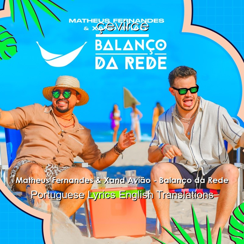 Matheus Fernandes & Xand Avião – Balanço da Rede Portuguese Lyrics English Translations