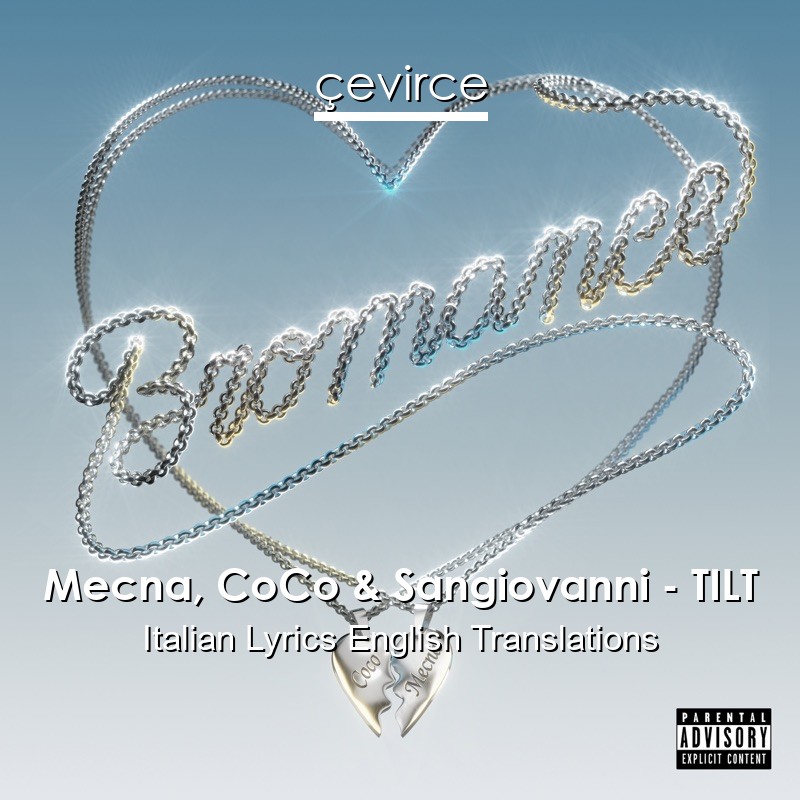 Mecna, CoCo & Sangiovanni – TILT Italian Lyrics English Translations