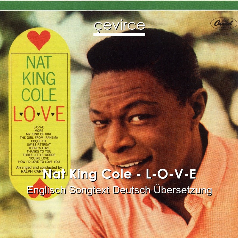 Nat King Cole – L-O-V-E Englisch Songtext Deutsch Übersetzung