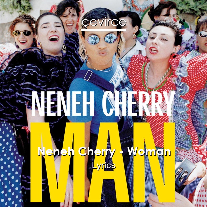 Neneh Cherry – Woman Lyrics