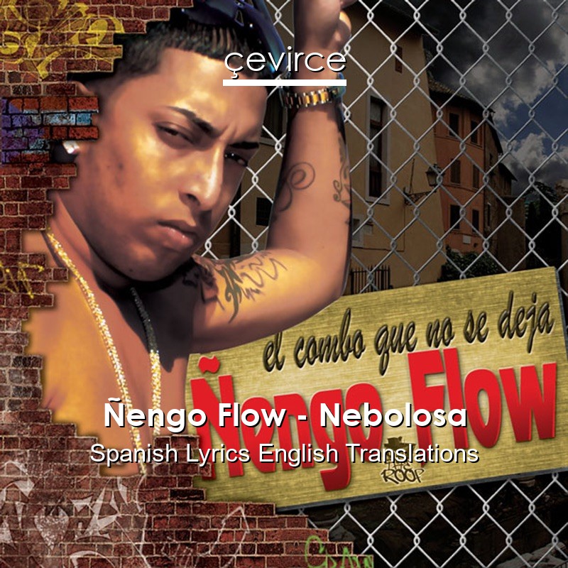 Ñengo Flow – Nebolosa Spanish Lyrics English Translations