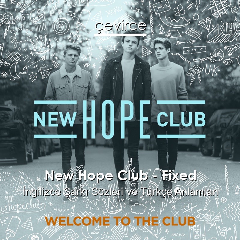 Welcome to the club. New hope Club песни. New hope Club - just to find Love обложка. New hope текст.