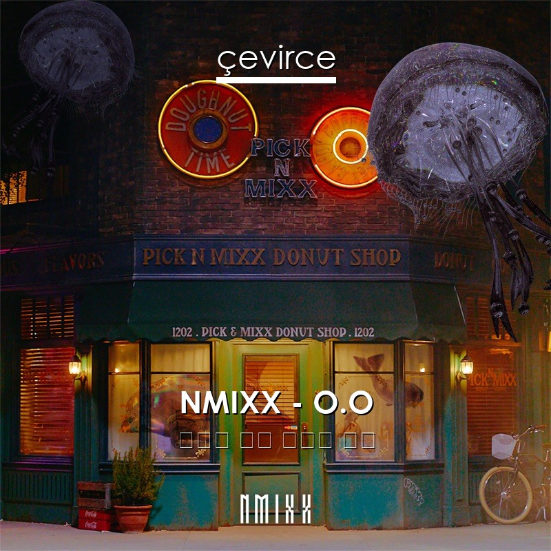 NMIXX – O.O 韓國人 歌詞 中國人 翻譯