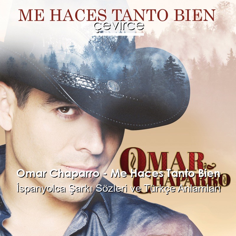 Omar Chaparro – Me Haces Tanto Bien İspanyolca Şarkı Sözleri Türkçe Anlamları