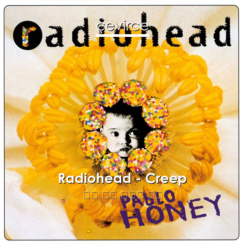 Radiohead – Creep 英語 歌詞 中國人 翻譯