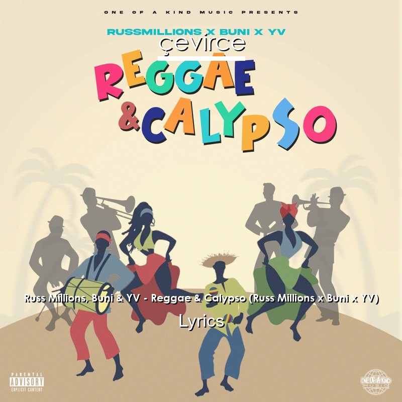 Russ Millions, Buni & YV – Reggae & Calypso (Russ Millions x Buni x YV) Lyrics