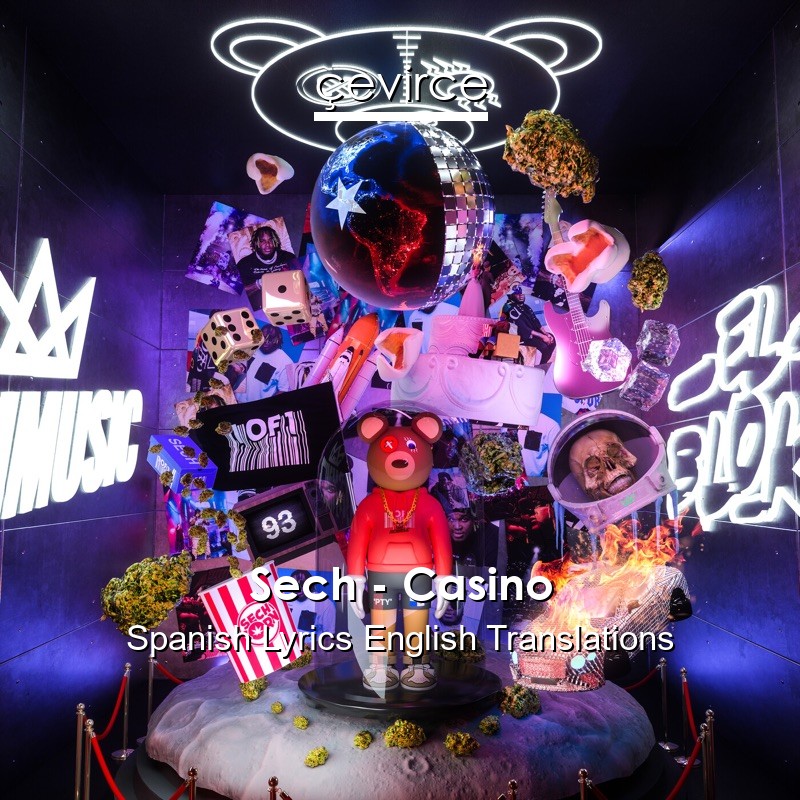 Sech – Casino Spanish Lyrics English Translations