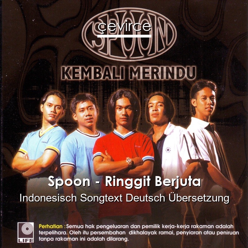 Spoon – Ringgit Berjuta Indonesisch Songtext Deutsch Übersetzung