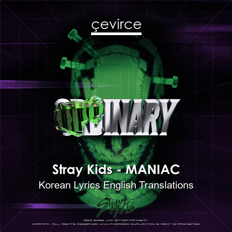 Stray Kids – MANIAC Korean Lyrics English Translations