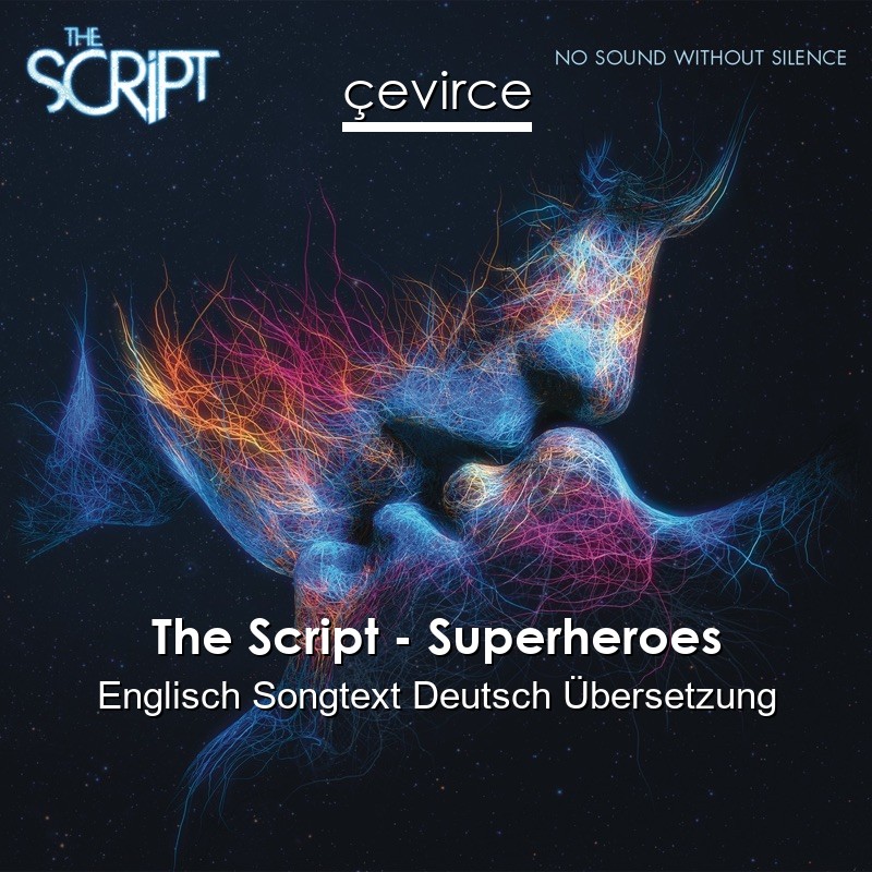 The Script – Superheroes Englisch Songtext Deutsch Übersetzung