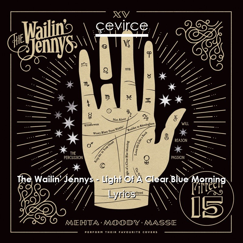 The Wailin’ Jennys – Light Of A Clear Blue Morning Lyrics