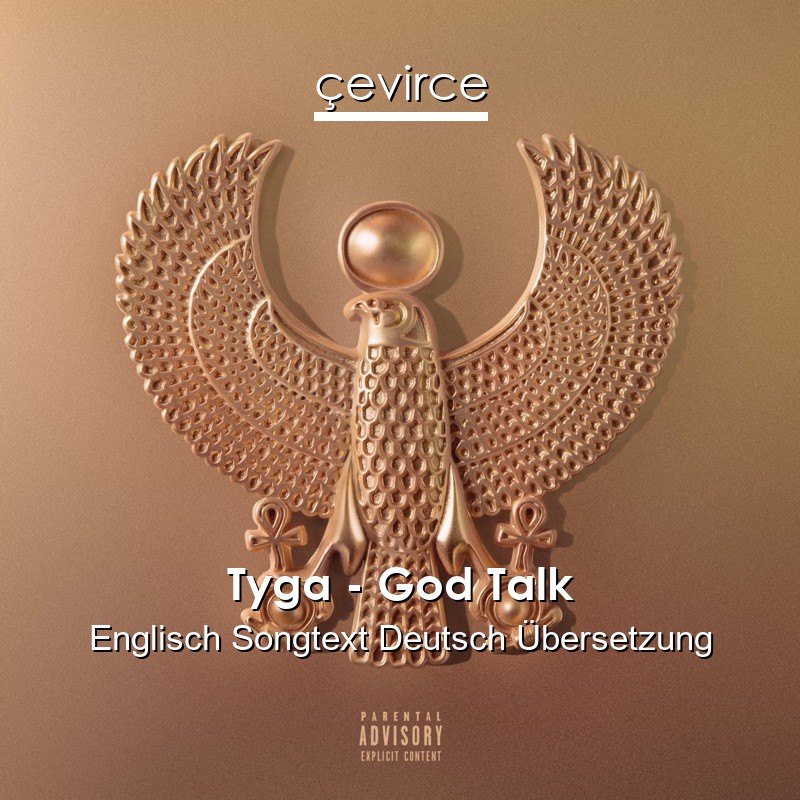 Tyga – God Talk Englisch Songtext Deutsch Übersetzung