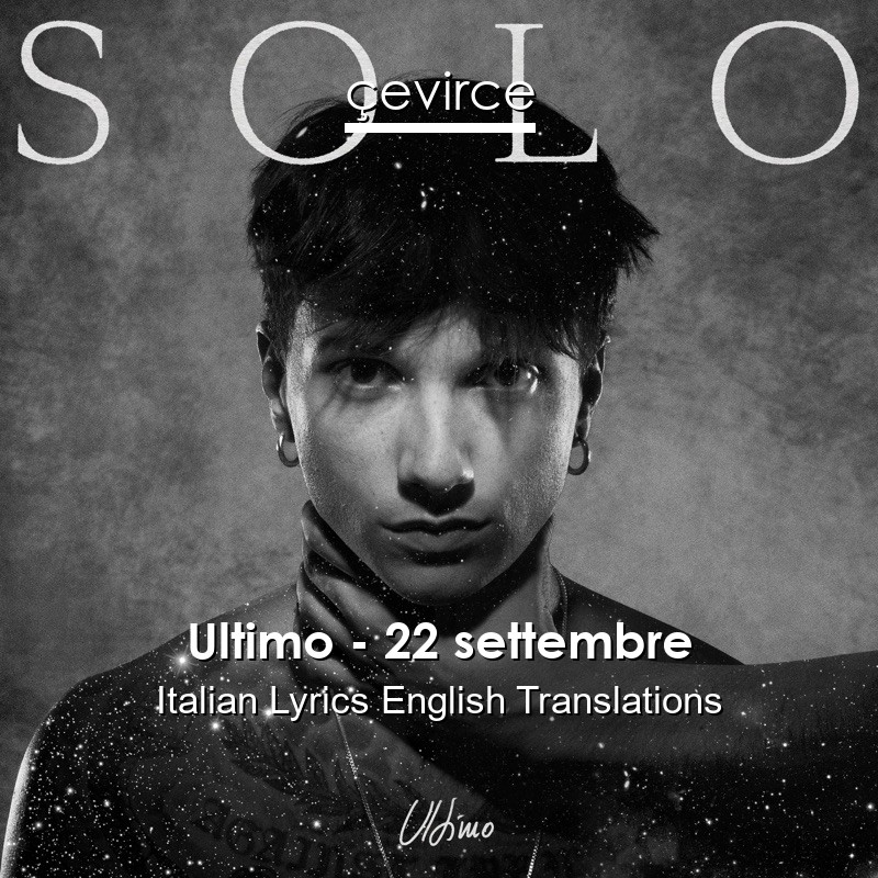 Ultimo – 22 settembre Italian Lyrics English Translations