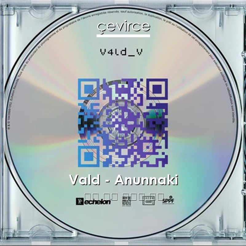 Vald – Anunnaki 法語 歌詞 中國人 翻譯