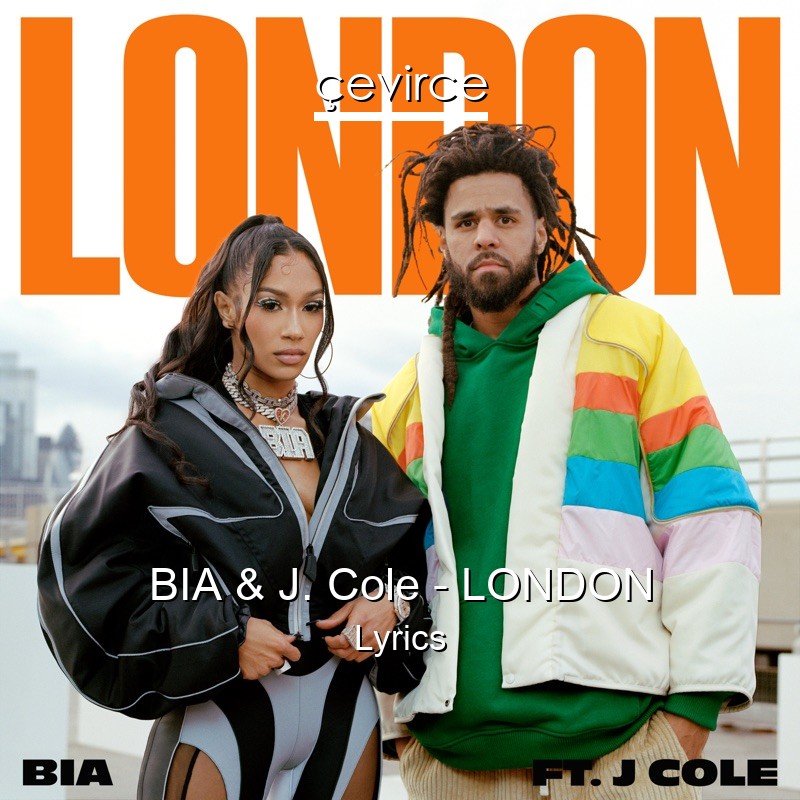 BIA & J. Cole – LONDON Lyrics