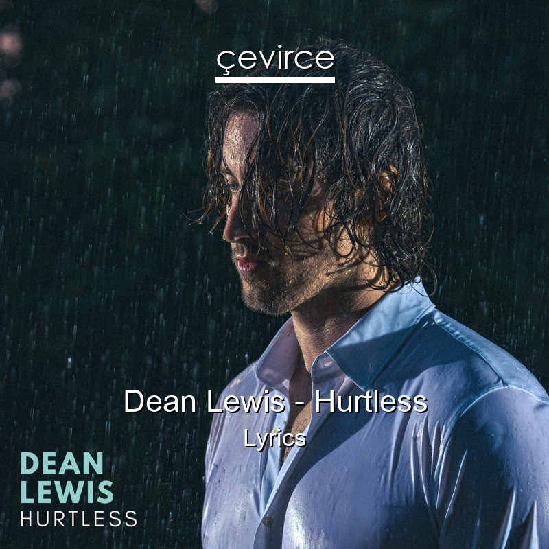 Dean Lewis – Hurtless Lyrics