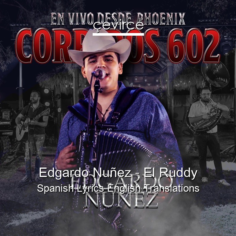 Edgardo Nuñez – El Ruddy Spanish Lyrics English Translations