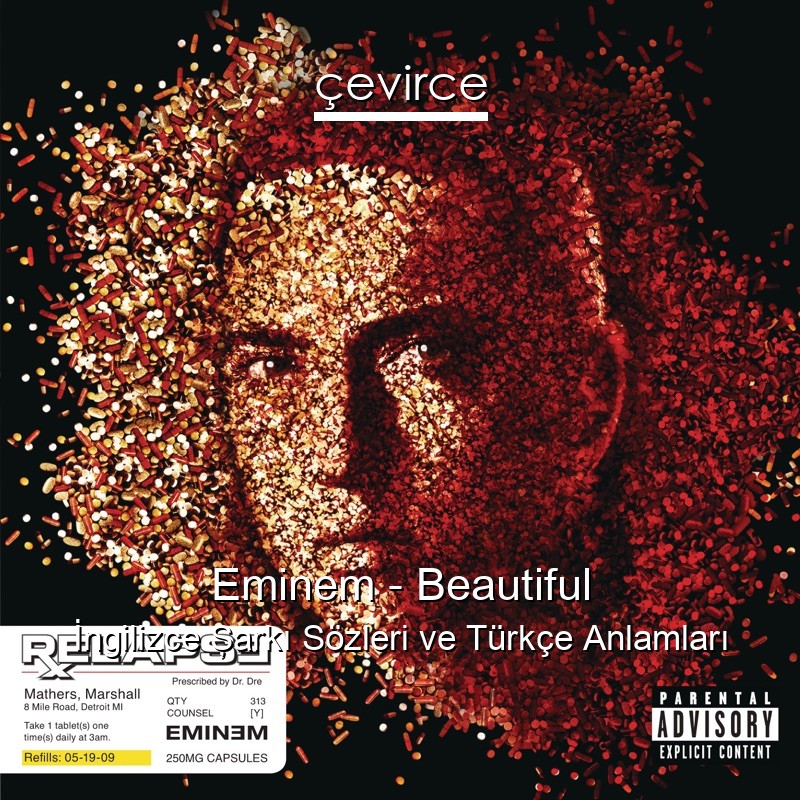 Eminem – Beautiful İngilizce Şarkı Sözleri Türkçe Anlamları