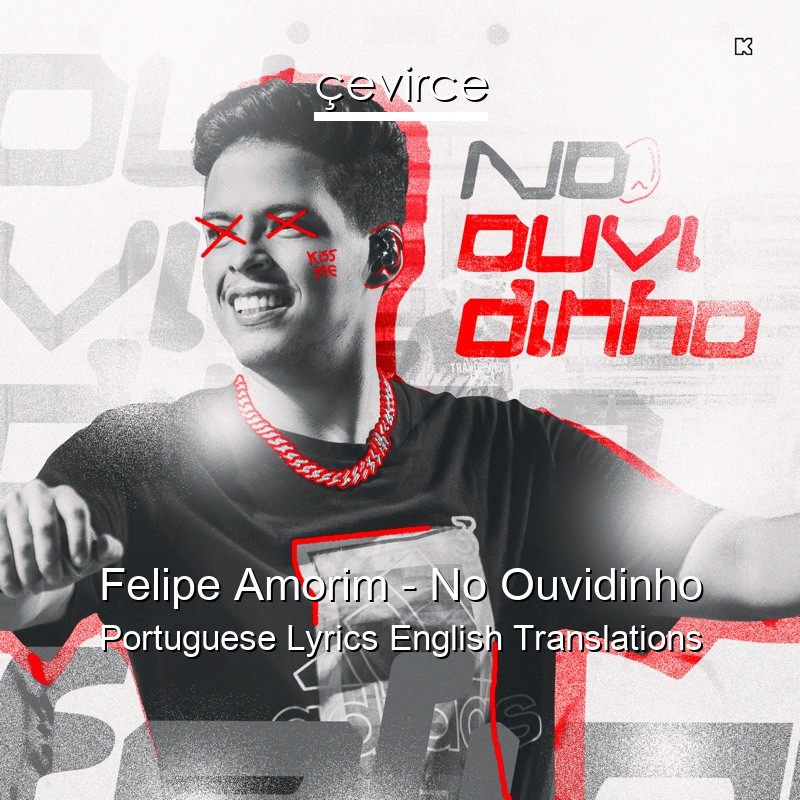 Felipe Amorim – No Ouvidinho Portuguese Lyrics English Translations