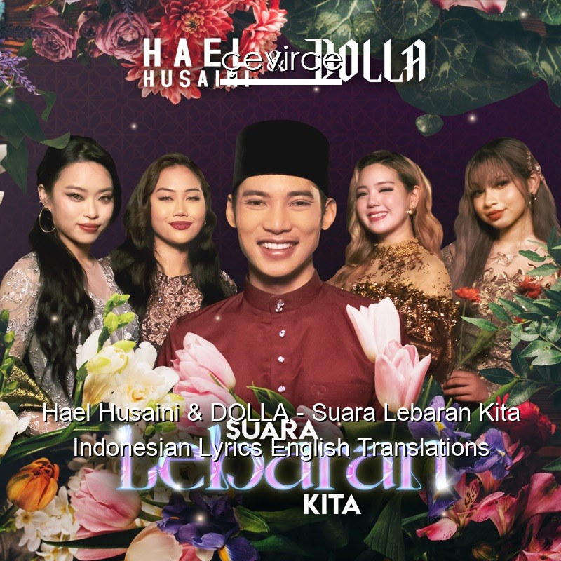 Hael Husaini & DOLLA – Suara Lebaran Kita Indonesian Lyrics English Translations