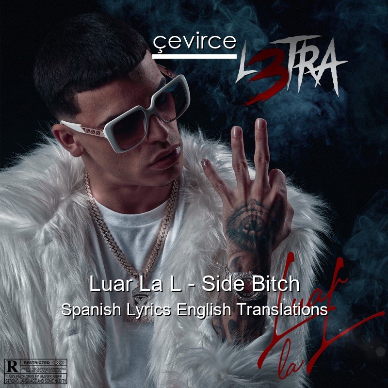 Luar La L – Side Bitch Spanish Lyrics English Translations