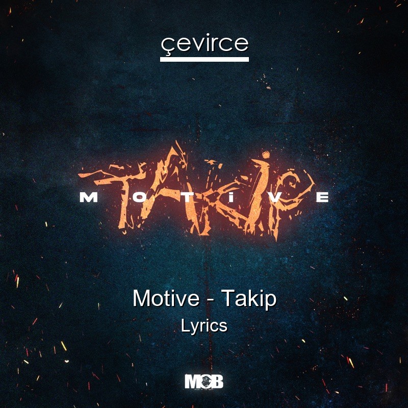 Motive – Takip Lyrics