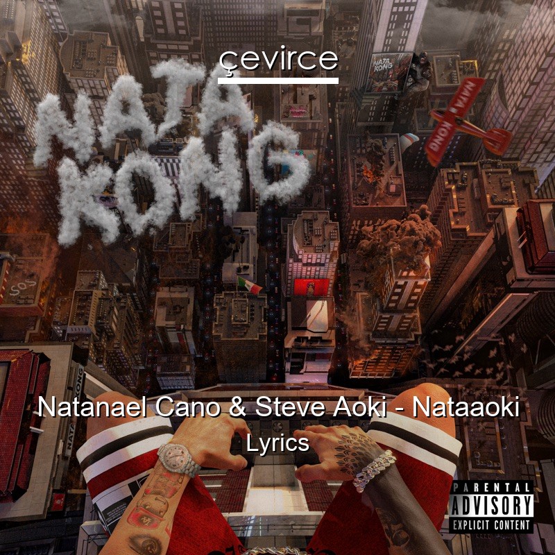 Natanael Cano & Steve Aoki – Nataaoki Lyrics