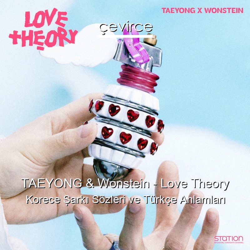 TAEYONG & Wonstein – Love Theory Korece Şarkı Sözleri Türkçe Anlamları