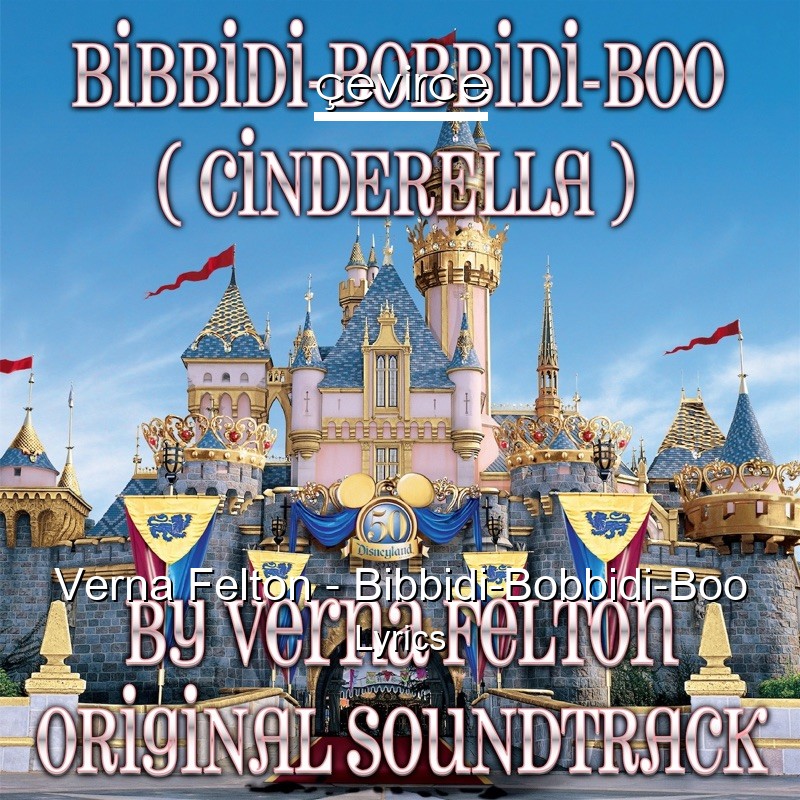 Verna Felton – Bibbidi-Bobbidi-Boo Lyrics