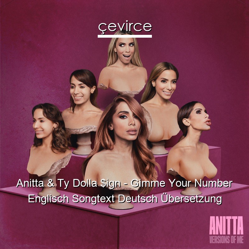 Anitta & Ty Dolla $ign – Gimme Your Number Englisch Songtext Deutsch Übersetzung