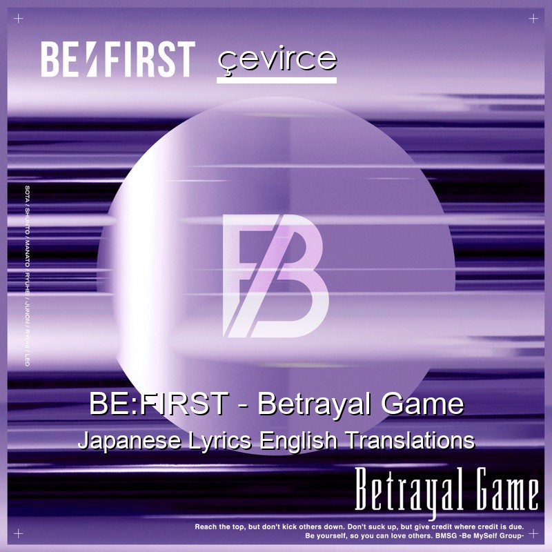 BE:FIRST – Betrayal Game Japanese Lyrics English Translations