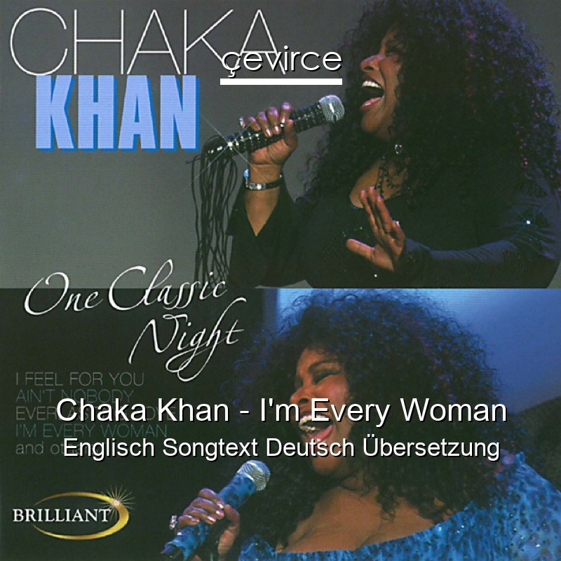 Chaka Khan – I’m Every Woman Englisch Songtext Deutsch Übersetzung