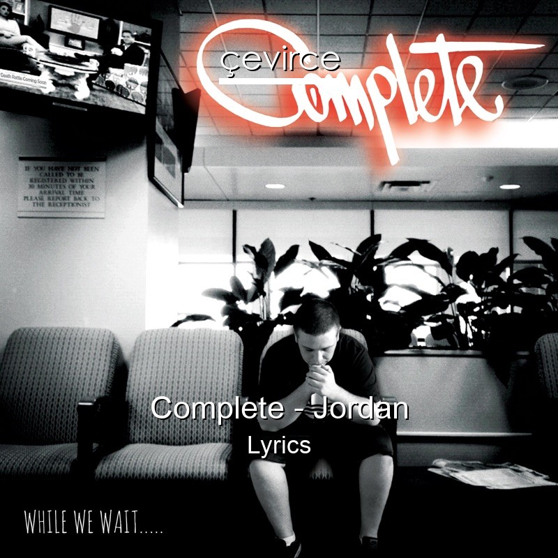 Complete – Jordan Lyrics