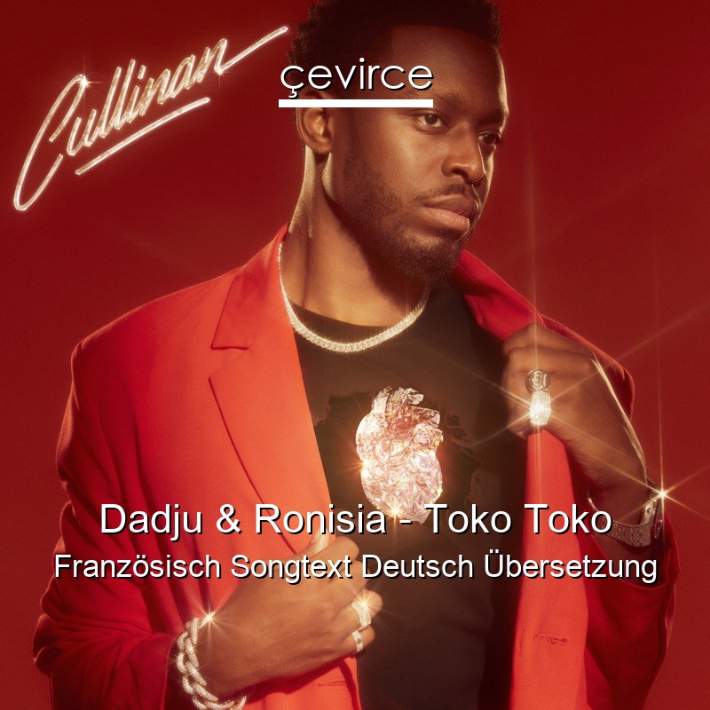 Dadju & Ronisia – Toko Toko Französisch Songtext Deutsch Übersetzung