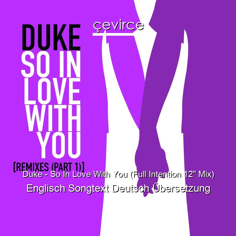 Duke – So In Love With You (Full Intention 12″ Mix) Englisch Songtext Deutsch Übersetzung