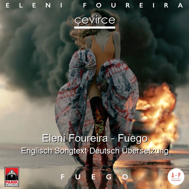 Eleni Foureira – Fuego Englisch Songtext Deutsch Übersetzung