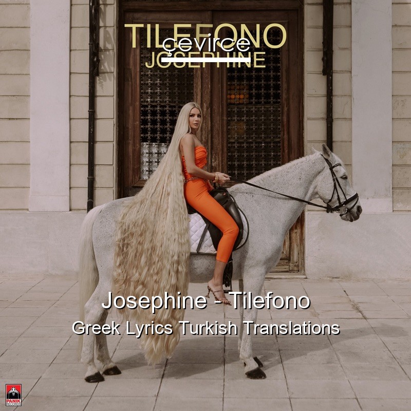 Josephine – Tilefono Greek Lyrics Turkish Translations