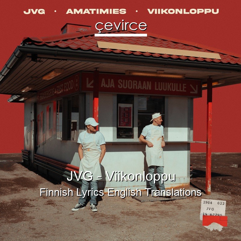 JVG – Viikonloppu Finnish Lyrics English Translations