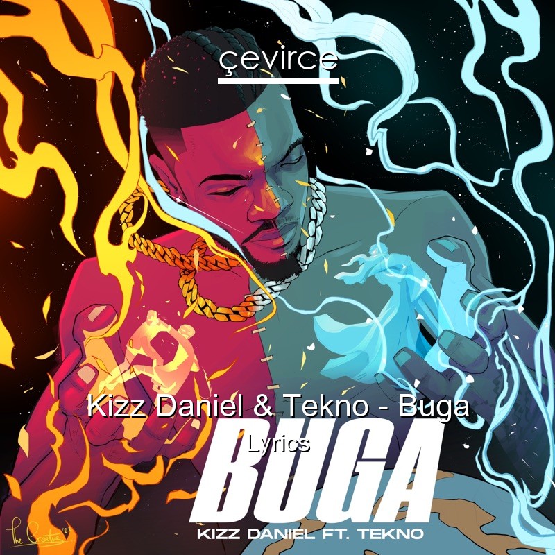 Kizz Daniel & Tekno – Buga Lyrics