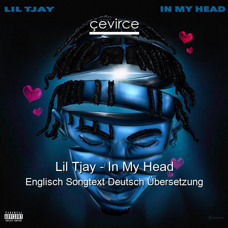 Lil Tjay – In My Head Englisch Songtext Deutsch Übersetzung