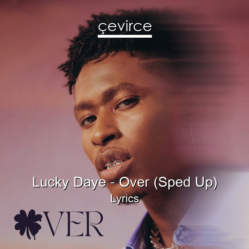 Lucky Daye – Over (Sped Up) Lyrics