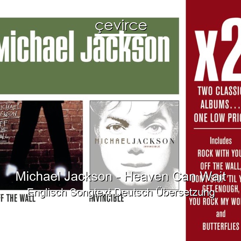 Michael Jackson – Heaven Can Wait Englisch Songtext Deutsch Übersetzung