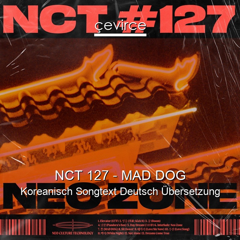 NCT 127 – MAD DOG Koreanisch Songtext Deutsch Übersetzung