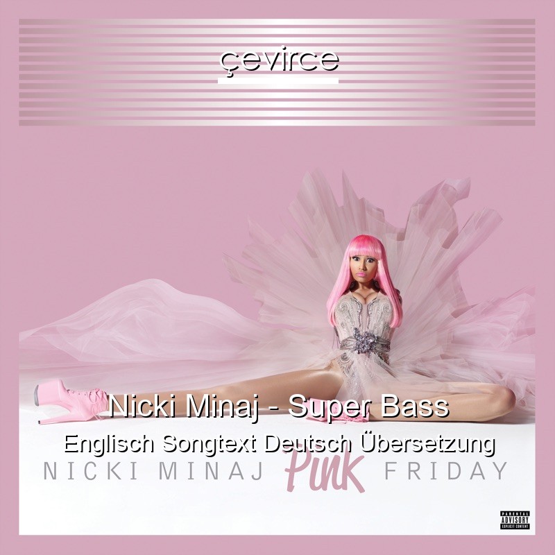 Nicki Minaj – Super Bass Englisch Songtext Deutsch Übersetzung